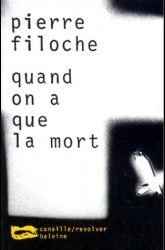 Quand on a que la mort