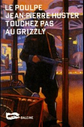 Touchez pas au grizzly