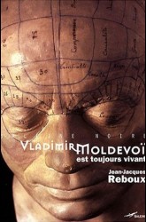 Vladimir Moldevoï est toujours vivant