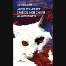 Cris de mes chats le dimanche